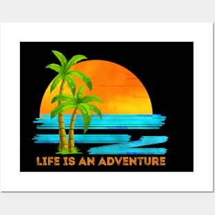 Life Is An Adventure Posters and Art